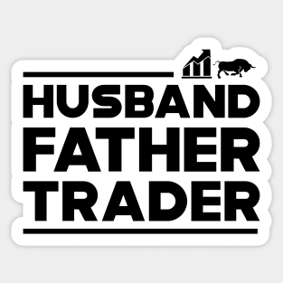 Trader - Husband Father Trader Sticker